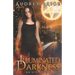 Illuminated Darkness