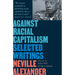Against Racial Capitalism: Selected Writings