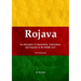 Rojava: An Alternative to Imperialism, Nationalism, and Islamism in the Middle East (An introduction)
