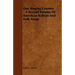 Our Singing Country - A Second Volume of American Ballads and Folk Songs