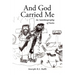 And God Carried Me: An Autobiography of Sorts