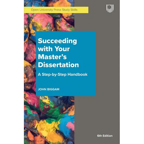 Succeeding with your Master's Dissertation