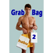 Grab Bag 2: An Unthemed Gay Erotica Anthology