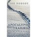 Apocalypse Trails Omnibus: Episodes 1-3