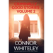 Criminally Good Stories Volume 2: 20 Private Investigator Mystery Short Stories