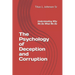 The Psychology of Deception and Corruption: Understanding why we do what we do