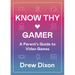 Know Thy Gamer: A Parent's Guide to Video Games