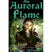 An Auroral Flame: Book One of the Aurora Chronicles