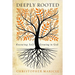 Deeply Rooted: Knowing Self, Growing in God