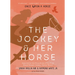 The Jockey & Her Horse (Once Upon a Horse #2): Inspired by the True Story of the First Black Female Jockey, Cheryl White