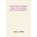 The Holy Spirit in the Old Testament