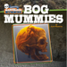Bog Mummies