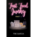 Fast Food Junky: Part 1