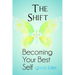 The Shift: Becoming Your Best Self