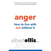Anger: How to Live with and without It