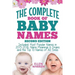 Baby Names: The Complete Book of the Best Baby Names: Thousands of Names - Most Popular Names of 2014/2015 - Obscure Names - Name Meanings & Origins -