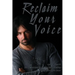 Reclaim Your Voice