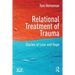 Relational Treatment of Trauma: Stories of Loss and Hope
