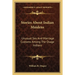 Stories About Indian Maidens: Unusual Sex And Marriage Customs Among The Osage Indians