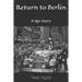 Return to Berlin: A Spy Story