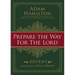 Prepare the Way for the Lord: Advent and the Message of John the Baptist