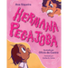 Hermana Pegajosa (Spanish Edition)