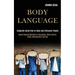 Body Language: Complete Guide How to Read and Influence People (Speed Reading Methods of Persuasion, Mind Control, Covert Manipulation and Nlp)
