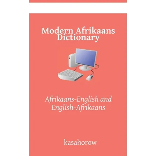 Modern Afrikaans Dictionary: Afrikaans-English and English-Afrikaans