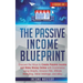 The Passive Income Blueprint: 4 Books in 1: Discover the Ways to Create Passive Income and Make Money Online with Ecommerce using Shopify, Amazon FB