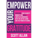 Empower Your Gratitude: Overcome Your Scarcity Mindset and Build Limitless Abundance with the Joy of Living and the Power of Giving