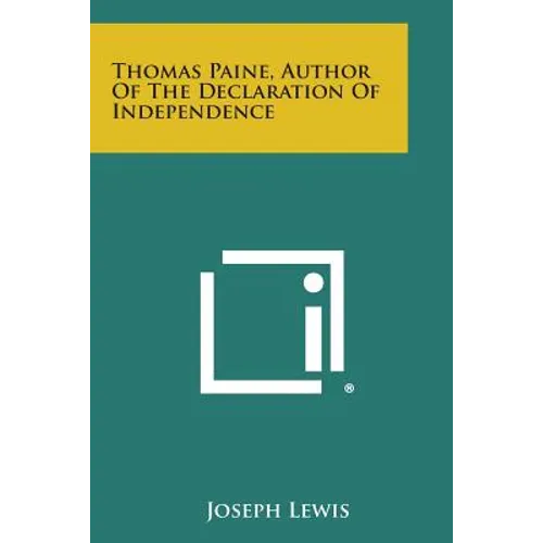 Thomas Paine, Author of the Declaration of Independence