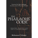 The Pharaohs' Code: Creating a Joyful Life and a Lasting Legacy