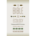 The Bible and Ecology: Rediscovering the Community of Creation