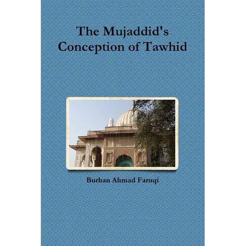 The Mujaddid's Conception of Tawhid