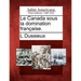 Le Canada Sous La Domination Fran Aise.