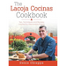 The Lacoja Cocinas Cookbook: Tips, Techniques and Recipes Inspired by Memorable Events