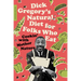 Dick Gregory's Natural Diet for Folks Who Eat: Cookin' with Mother Nature