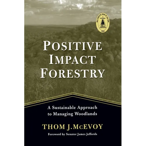 Positive Impact Forestry: A Sustainable Approach to Managing Woodlands