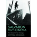 Salvation from Cinema: The Medium is the Message