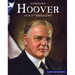 Herbert Hoover: Our 31st President