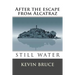 Still Water: After the escape from Alcatraz
