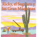 Ricky, el Saguaro y las Gran Máquinas