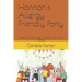 Hannah's Allergy Friendly Party: Making the World Better for Children With Food Allergies
