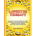 Laughter Therapy: Discover How To Use Laughter And Humor For Healing, Stress Relief, Improved Health, Increased Emotional Wellbeing And A More Joyful