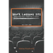 Work Lessons 101: What they Don't Teach You in School