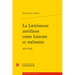 La Litterature Antillaise Entre Histoire Et Memoire: 1935-1995