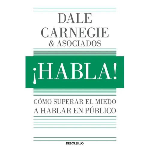 ¡Habla!: Cómo Superar El Miedo a Hablar En Público / Speak Up!: How to Overcome the Fear of Public Speaking