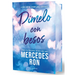 DÃ-Melo Con Besos (Ediciã3n Especial Limitada, Cantos Pintados) / Tell Me with Kisses (Limited Sprayed Edges Edition)