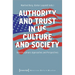 Authority and Trust in Us Culture and Society: Interdisciplinary Approaches and Perspectives