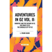 Adventures in Oz: Dorothy and the Wizard in Oz, The Road to Oz, The Emerald City of Oz, Vol. II
